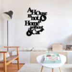 "A House Is Not A Home Without A Cat" Wooden Sign