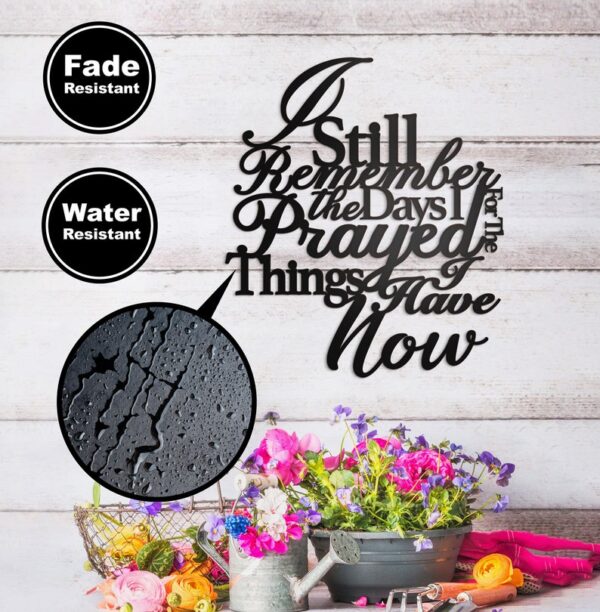 Vivegate I Still Remember The Days I Prayed For The Things I Have Now Metal Wall Decor